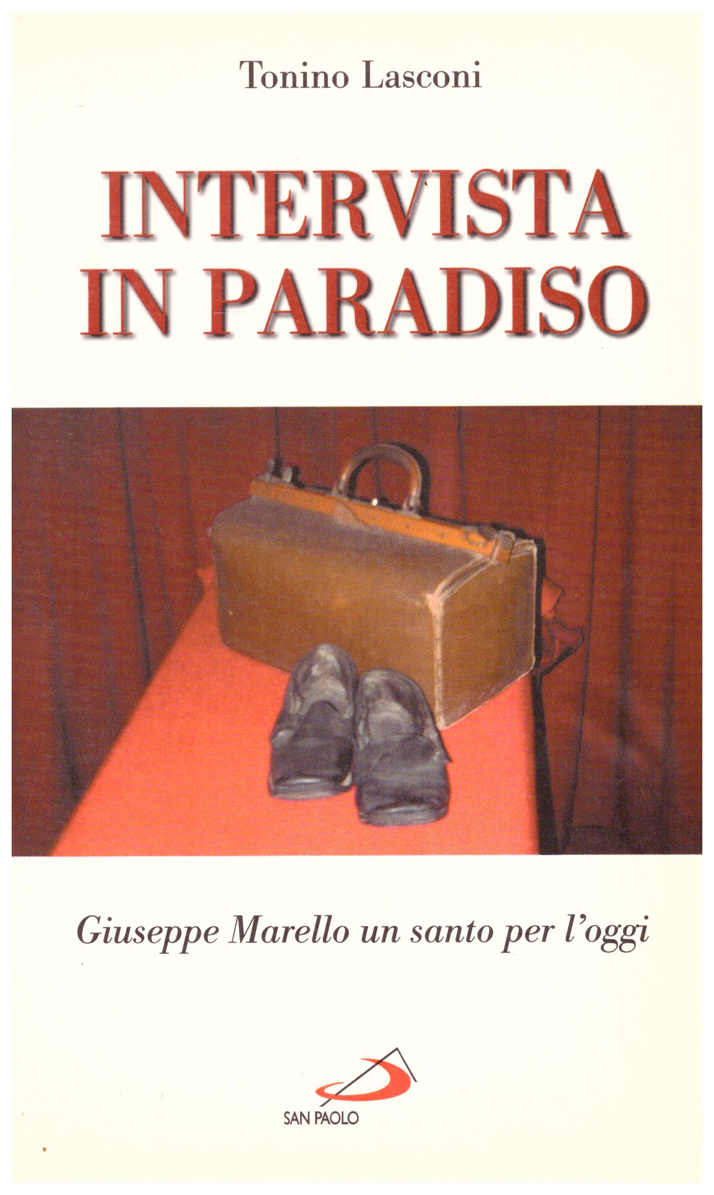 Titolo: Intervista in Paradiso Autore : Tonino Lasconi Editore: San Paolo, 2001