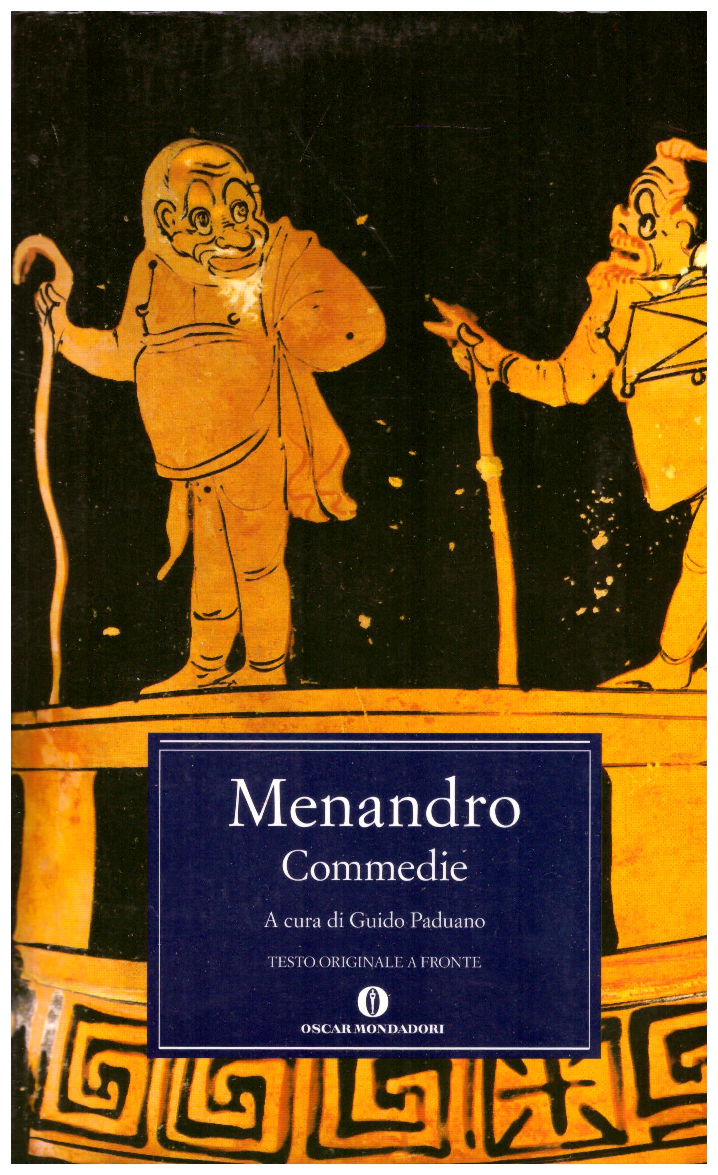 Titolo: Commedie Autore: Menandro  Editore: oscar mondadori 2010