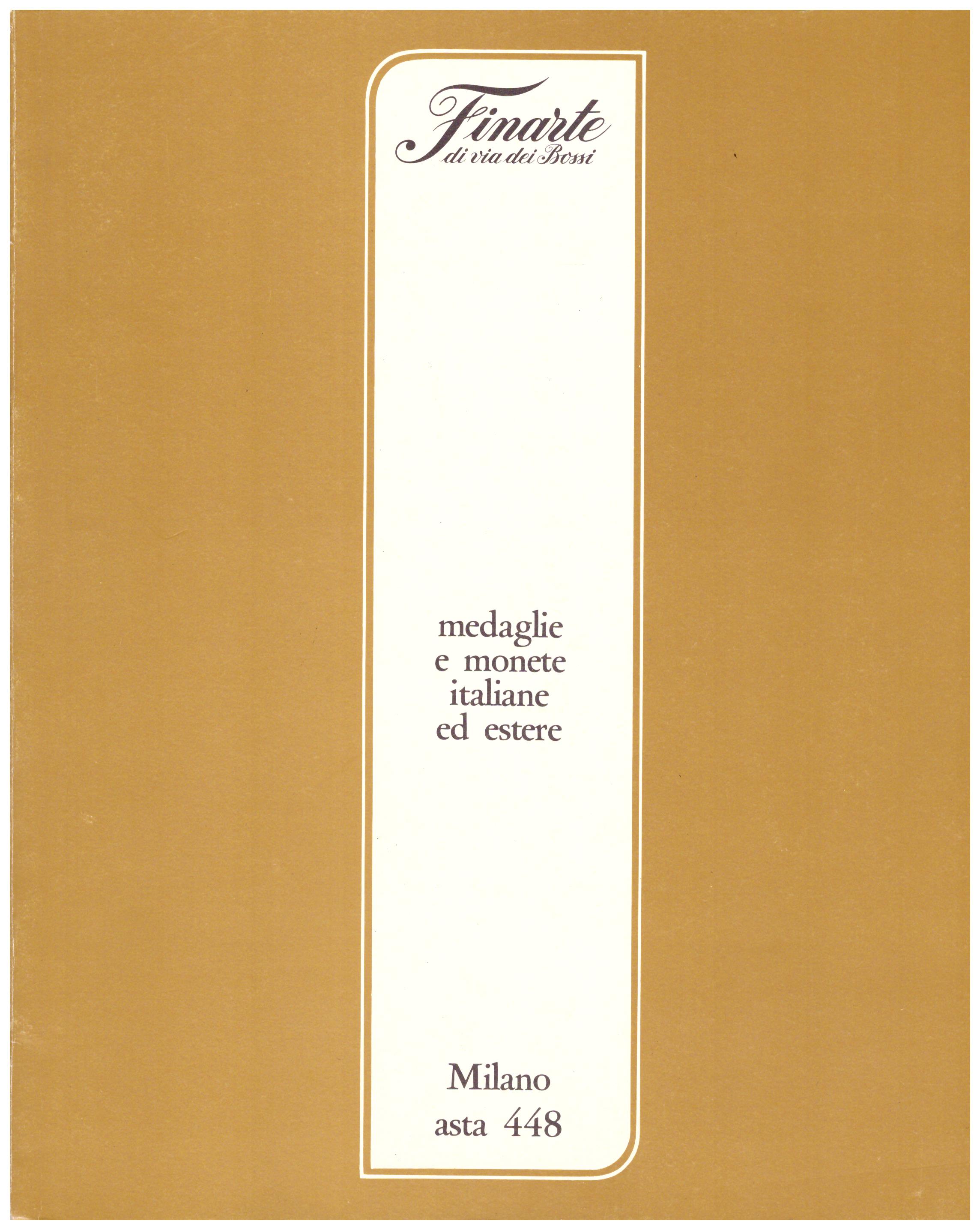 Titolo: Medaglie e monete italiane ed estere 448  Autore : AA.VV.  Editore: finarte