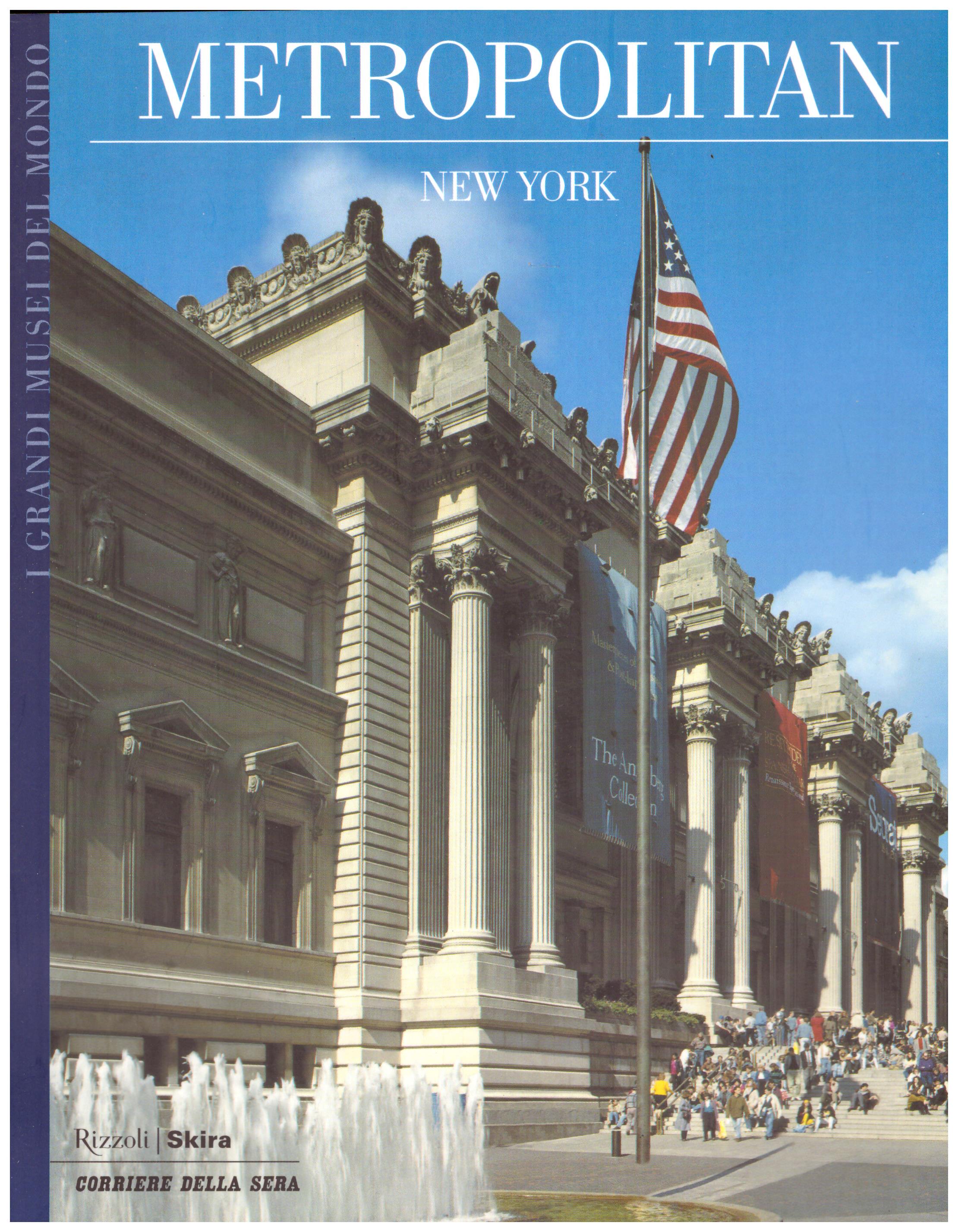 Titolo: Metropolitan New York Autore : AA.VV. Editore: Rizzoli