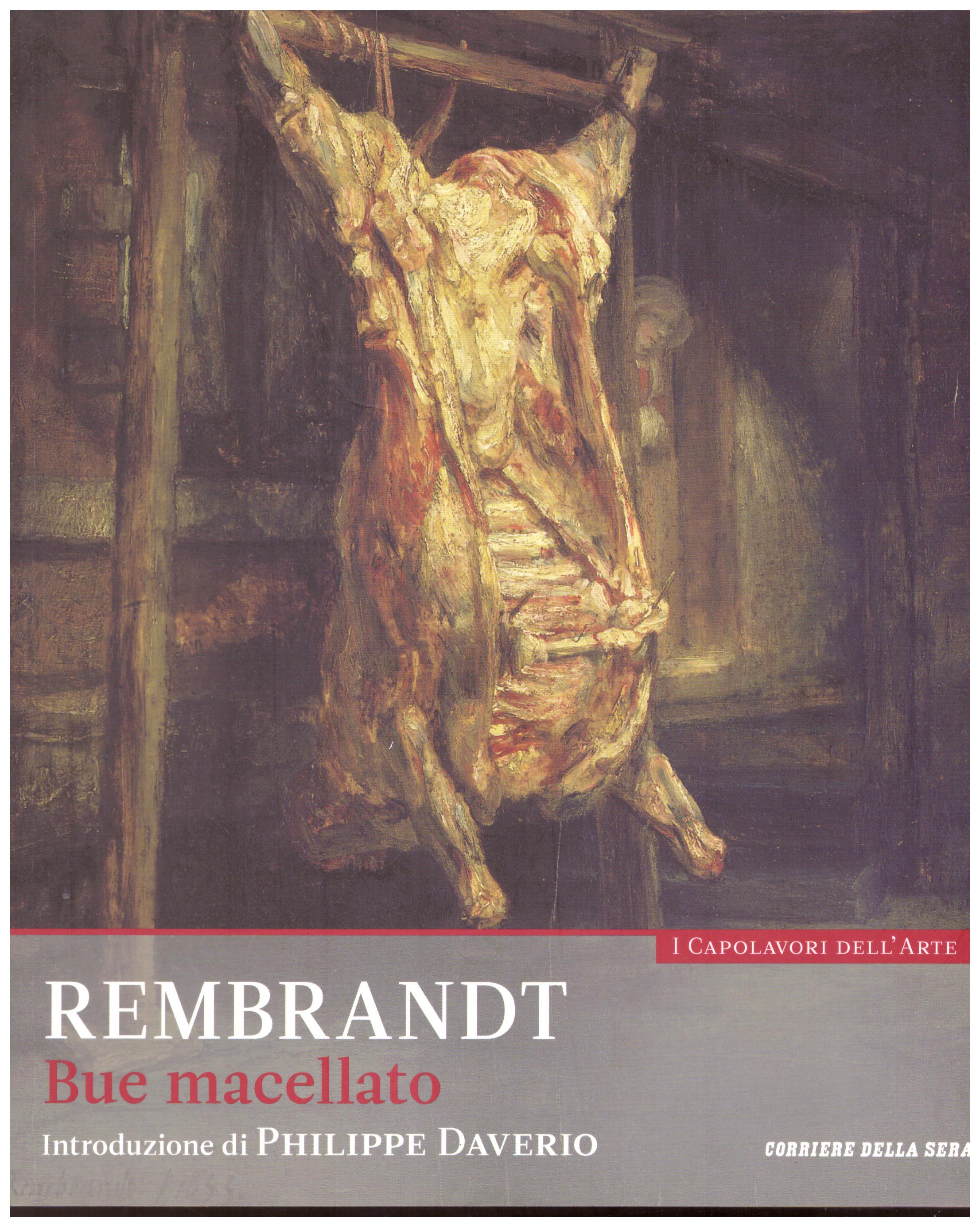 Titolo: I capolavori dell'arte, Rembrandt n.25  Autore : AA.VV.   Editore: education,it/corriere della sera, 2015