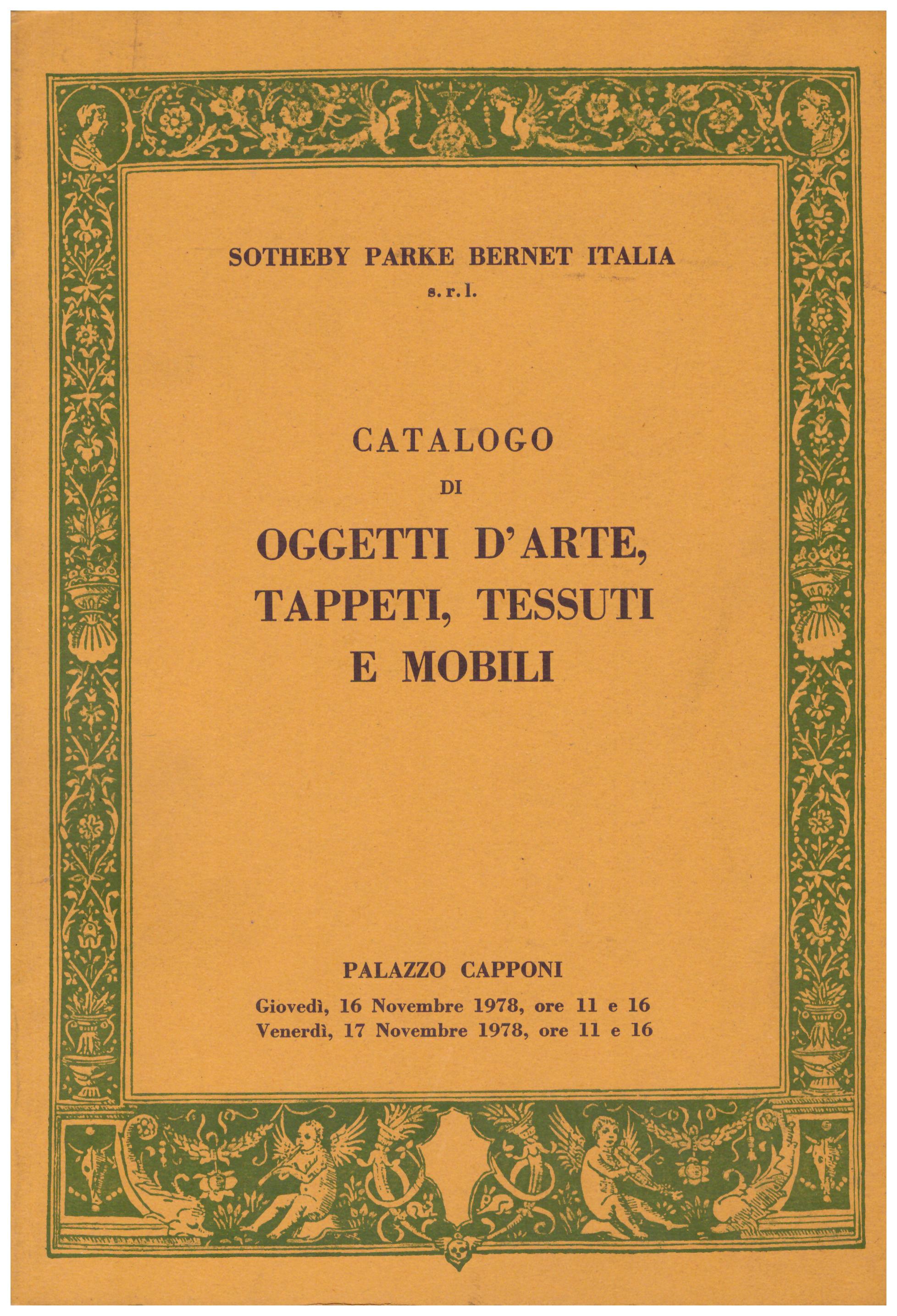 Titolo: Catalogo di oggetti d'arte, tappeti, tessuti e mobili Autore : AA.VV.  Editore: sotheby parke bernet italia