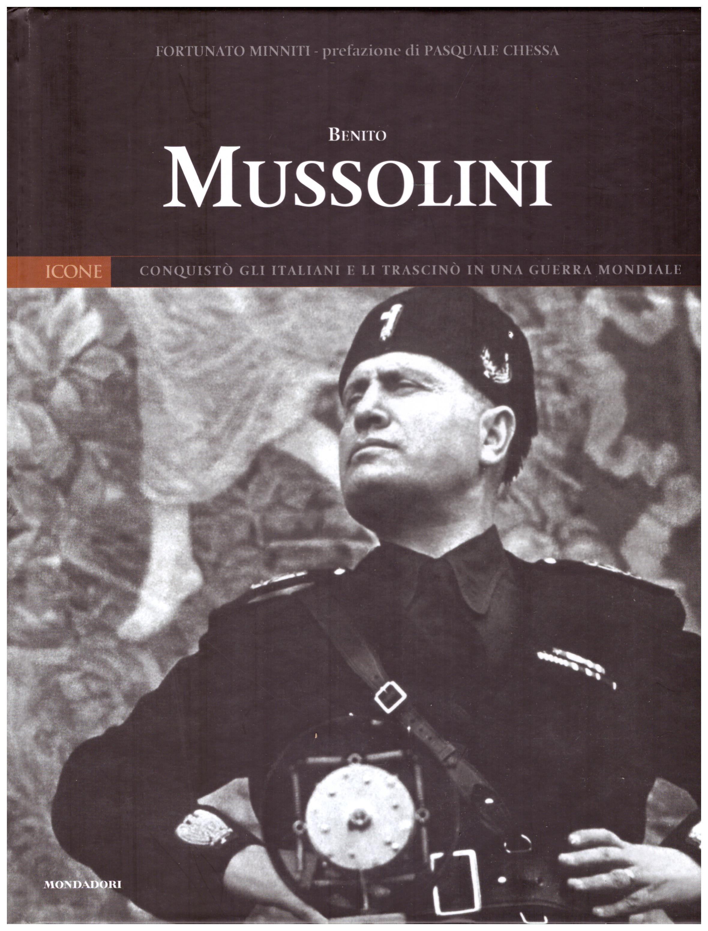 Titolo: Benito Mussolini N.2      Autore: AA.VV.      Editore: Mondadori,I libri di Panorama 2004