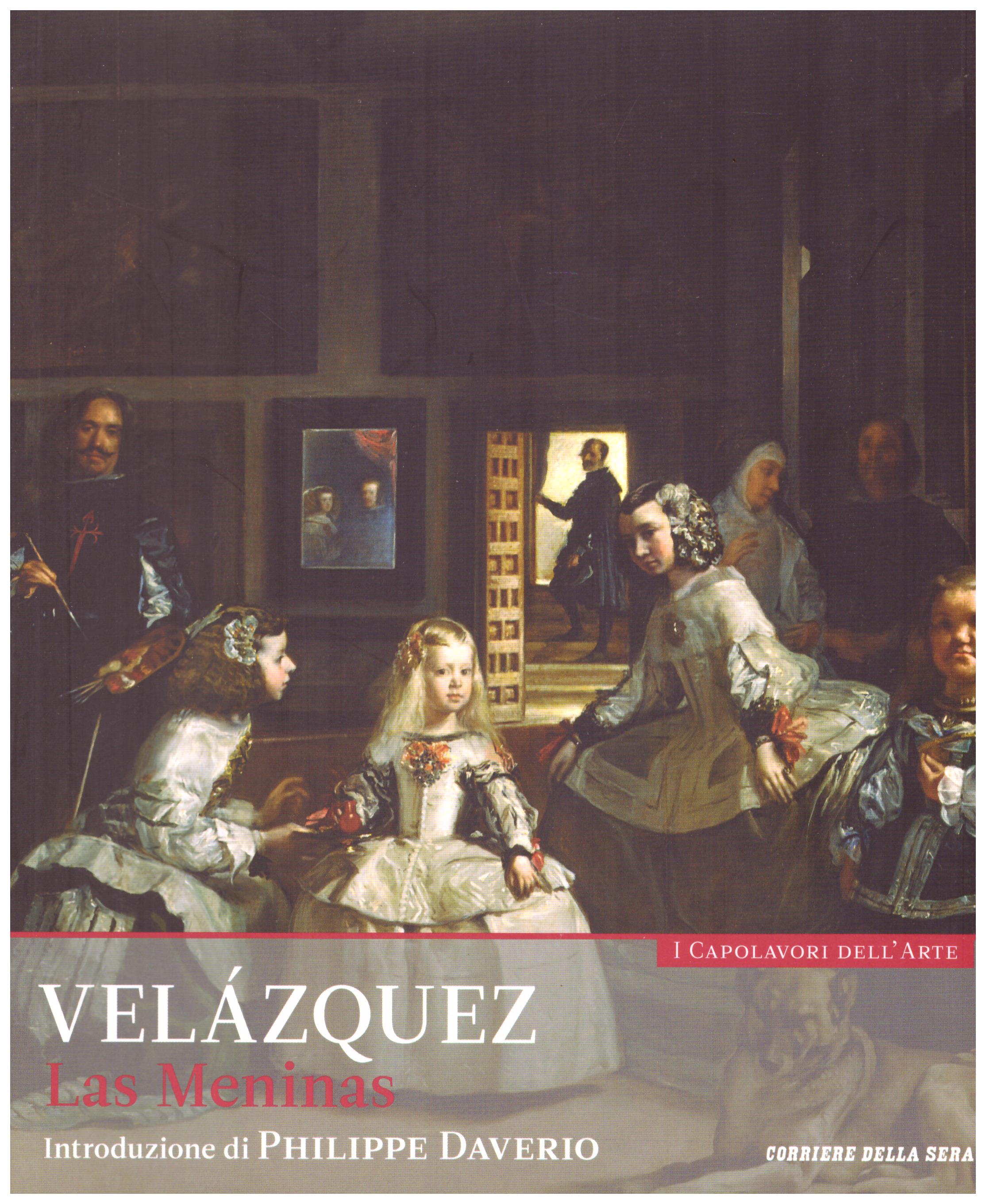 Titolo: I capolavori dell'arte, Velazquez n.14  Autore : AA.VV.   Editore: education,it/corriere della sera, 2015