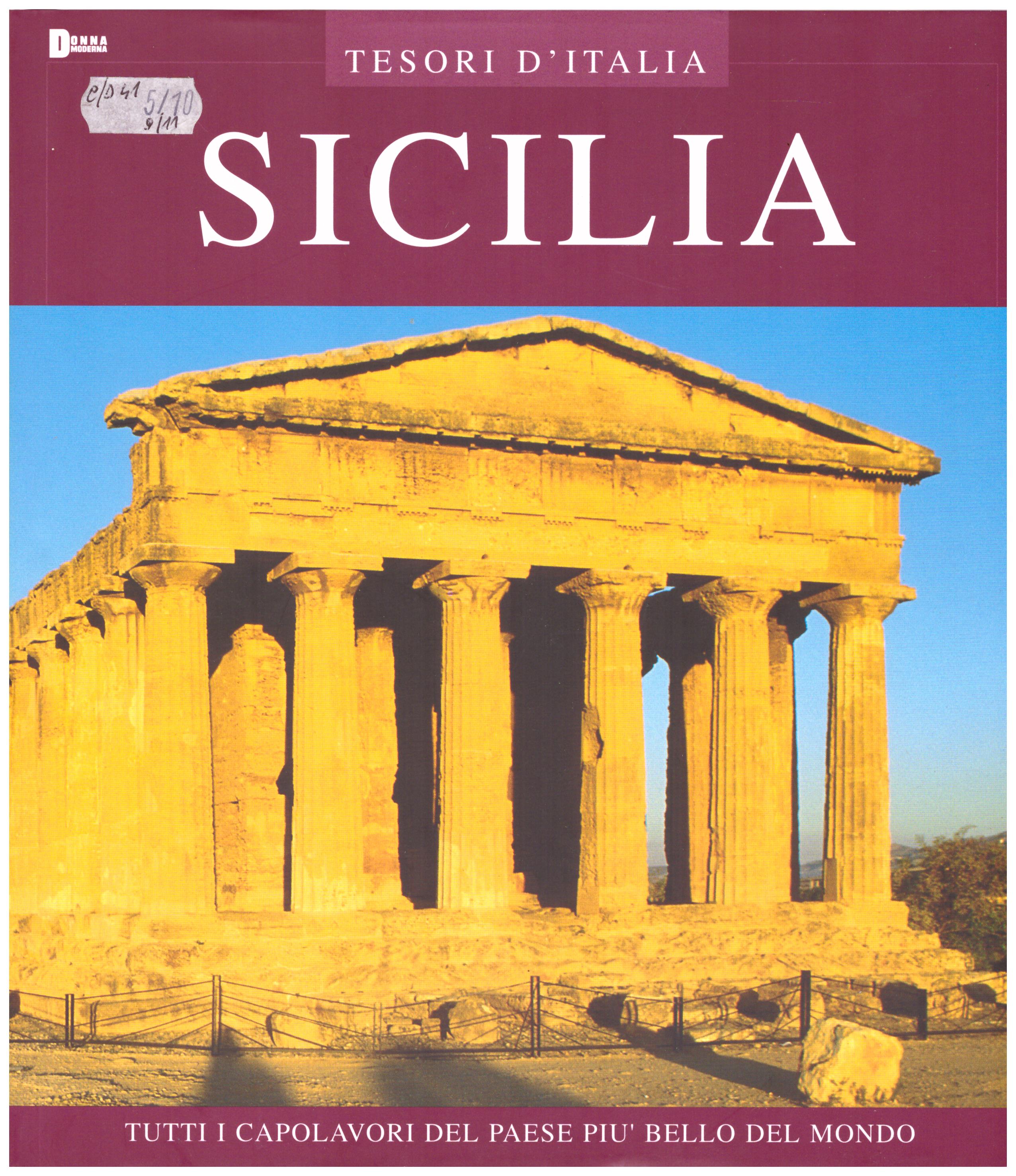 Titolo: Tesori d'Italia, Sicilia Autore : AA.VV.   Editore: euroed 2004