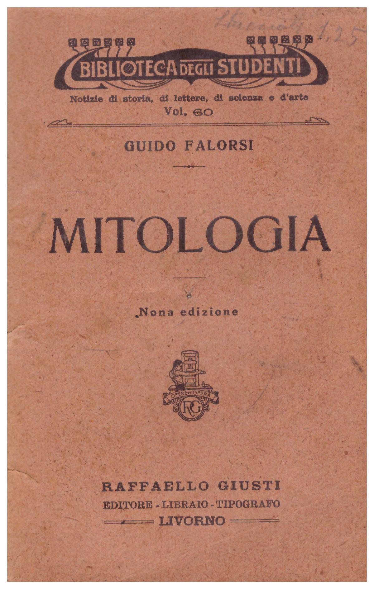 Titolo: Mitologia    Autore: Guido Falorsi     Editore: Raffaello Giusti, Livorno 1924