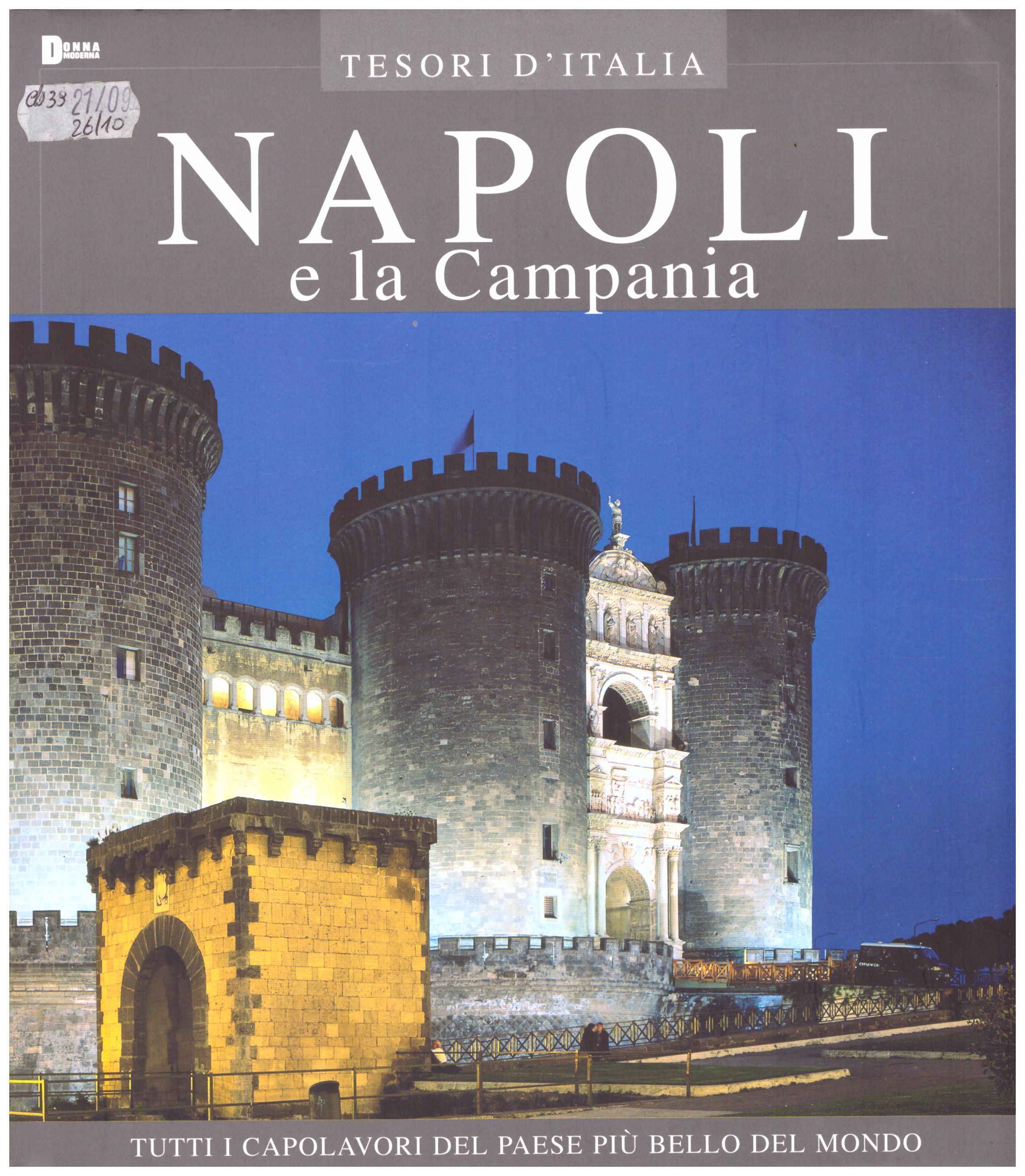 Titolo: Tesori d'Italia, Napoli e la Campania Autore : AA.VV.   Editore: euroed 2004