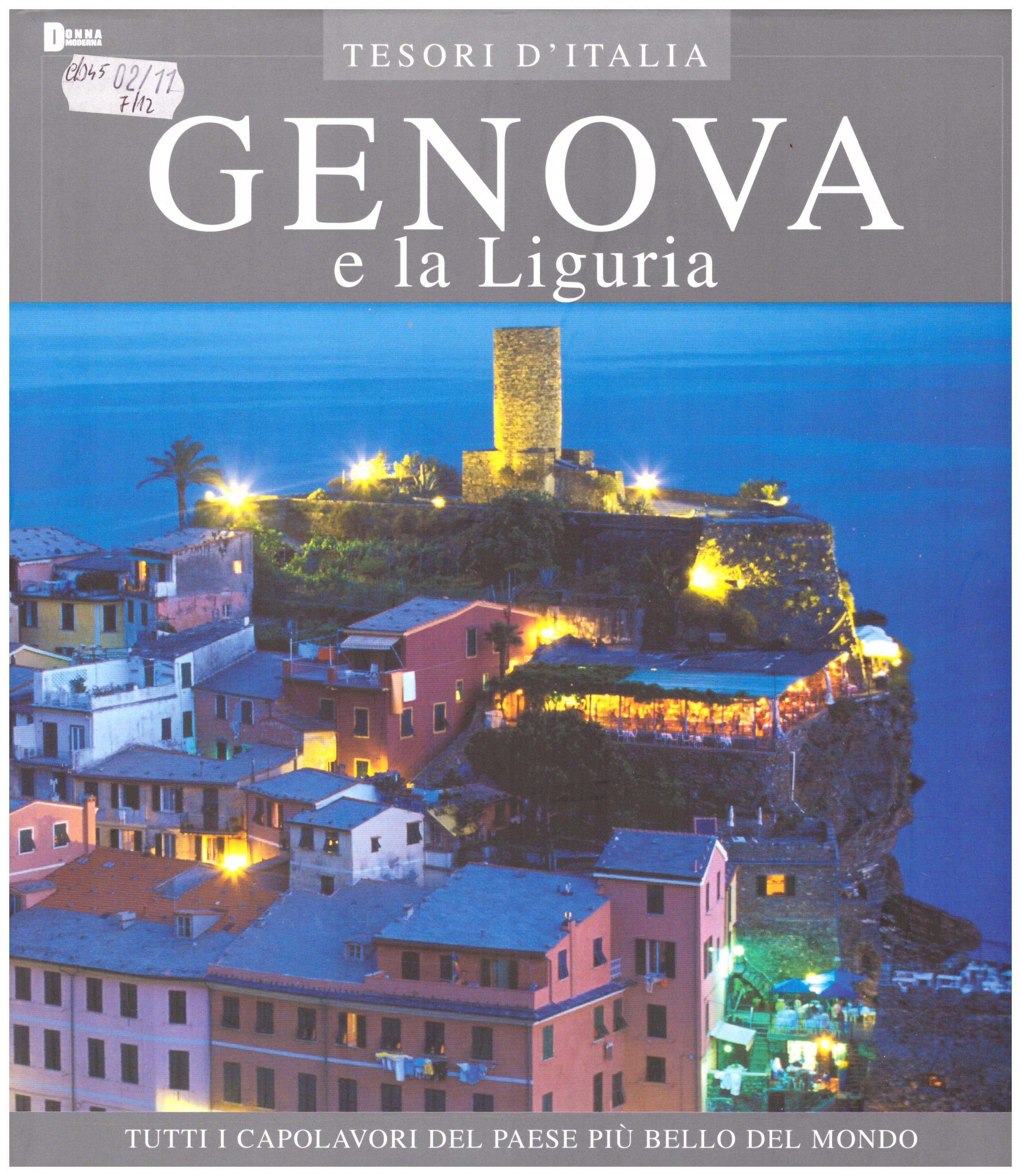 Titolo: Tesori d'Italia, Genova e la Liguria Autore : AA.VV.   Editore: euroed 2004