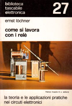Come si lavora con i relé, Ernst Lochner