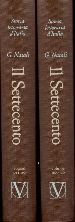 Il Settcento, Vol. 1 e 2. Storia letteraria d'Italia, Giulio Natali
