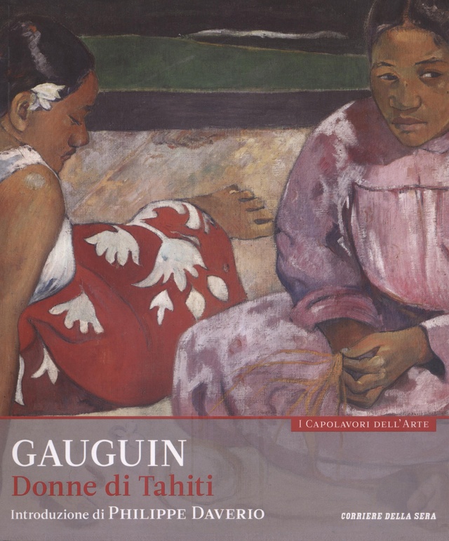 Donne a Taithi. Gauguin. Collana: I capolavori dell’arte, n. 11