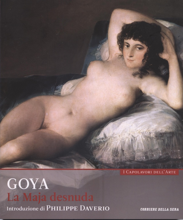 La Maya desnuda. Goya. Collana: I capolavori dell’arte, n. 23