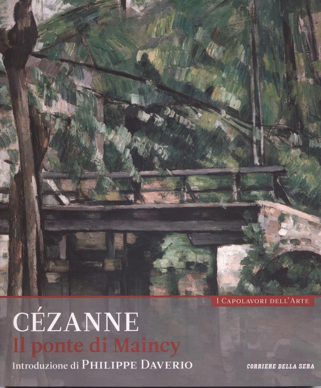 Il ponte di Maincy. Cezanne. Collana: I capolavori dell’arte, n. 27