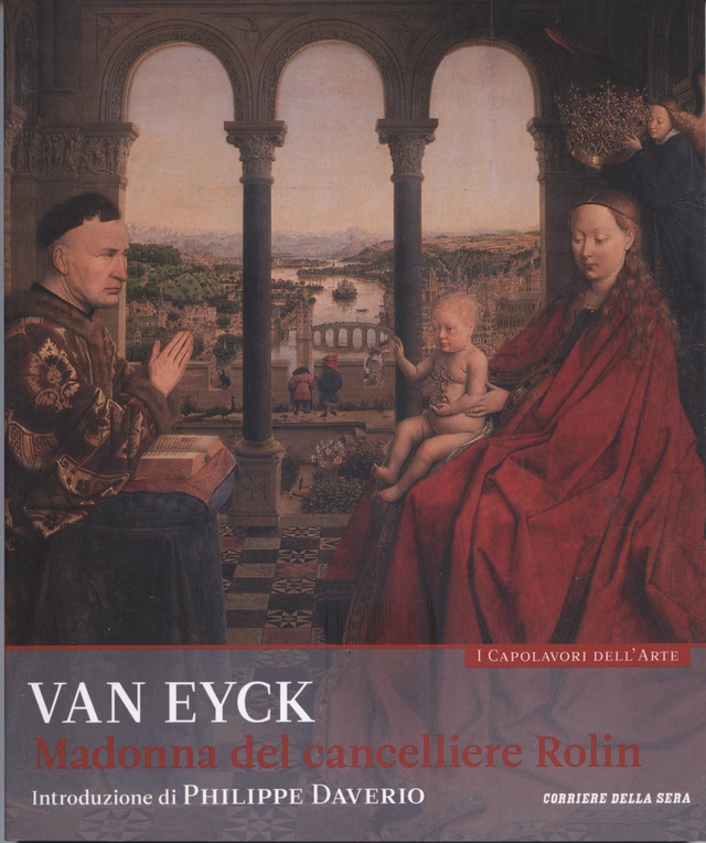 Madonna del cancelliere Rolin. Van Eyck. Collana: I capolavori dell’arte, n. 28