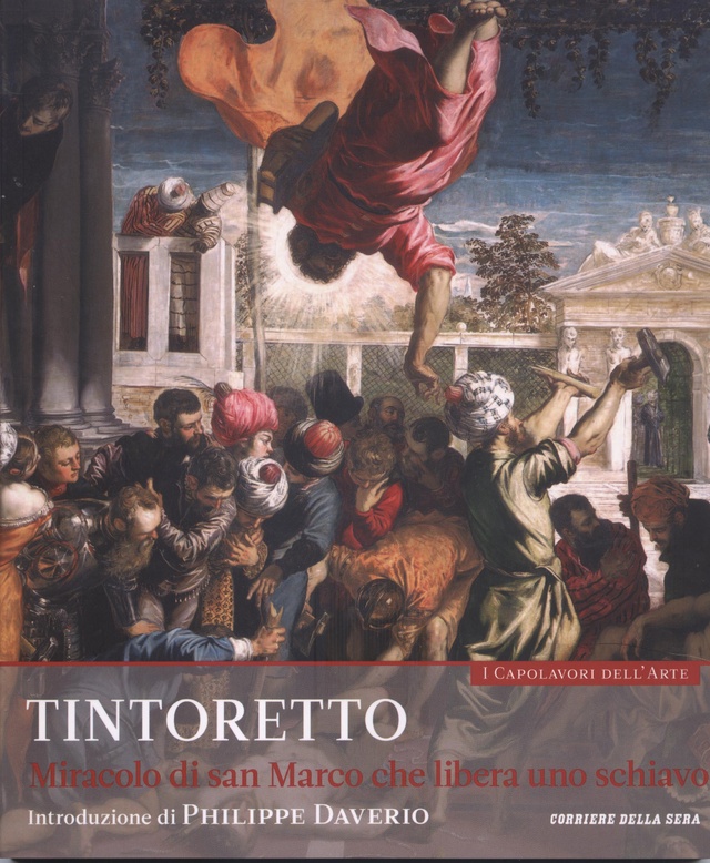Miracolo di San Marco che libera uno schiavo. Tintoretto. Collana: I capolavori dell’arte, n. 43