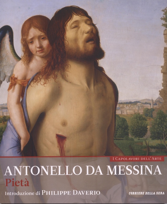 Pietà. Antonello da Messina. Collana: I capolavori dell’arte, n. 48