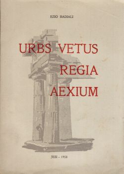 Urbs Vetus Regia Aexium, Ezio Badiali