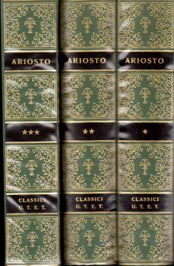 Vol I e II, Orlando furioso, Cinque canti. Vol III, Opere. Classici  U.T.E.T, Ludovico Ariosto