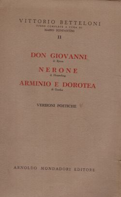 Don Giovanni, Nerone, Arminio e Dorotea, Vittorio Betteloni, Mario Bonfantini