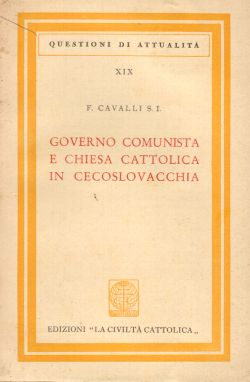 Governo comunista e chiesa cattolica in Cecoslovacchia, F. Cavalli S. I.