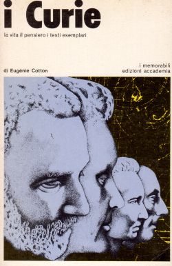 I Curie, la vita, il pensiero, i testi esemplati, Eugenie Cotton