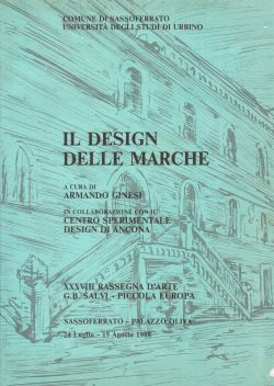 Il design delle Marche. XXXVII rassegna d'Arte G.B. Salvi – Piccola Europa, Armando Ginesi