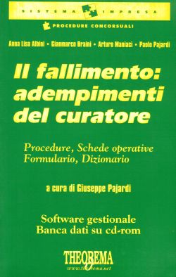 Il fallimento: adempimenti del curatore. Procedure, schede operative, Formulario, Dizionario, AA. VV.