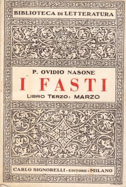 I fasti. Libro terzo Marzo, P. Ovidio Nasone