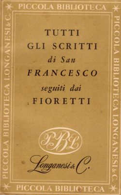 Tutti gli scritti di San Francesco seguiti dai fioretti, San Francesco di Assisi