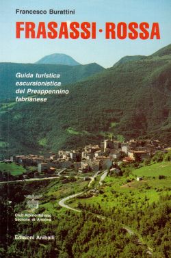 Frasassi-Rossa. Guida turistica escursionistica del Preappennino fabrianese, Francesco Burattini