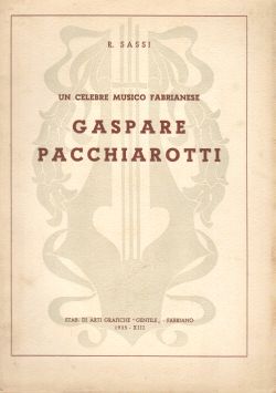 Un celebre musico fabrianese Gaspare Pacchiarotti, Romualdo Sassi