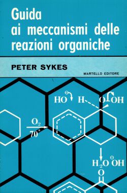 Guida ai meccanismi delle reazioni organiche, Peter Sykes