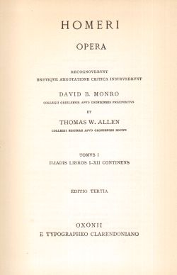 Homeri opera. Tomus I, iliadis libros I-XII continens, David B. Monro, Thomas W. Allen