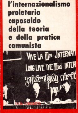 L'internazionalismo proletario caposaldo della teoria e della pratica comunista, AA. VV.