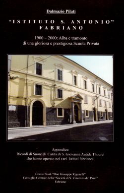 Istituto S. Antonio Fabriano. 1900-2000: Alba e tramonto di una gloriosa e prestigiosa Scuola Privata, Dalmazio Pilati