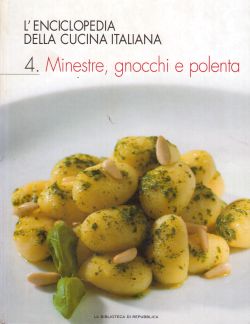 L'Enciclopedia della cucina italiana. 4. Minsetre, gnocchi e polenta, AA. VV.