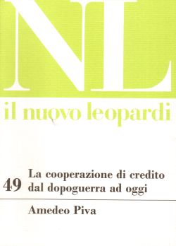 Il Nuovo Leopardi n. 49. La cooperazione di credito dal dopoguerra ad oggi, Amedeo Piva