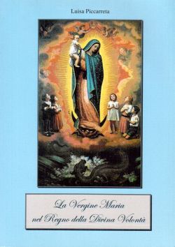La Vergine Maria nel Regno della Divina Volontà, Luisa Piccarreta