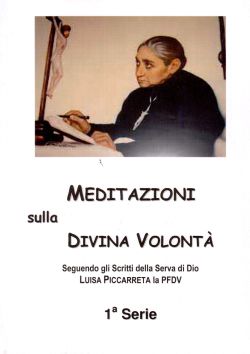 Meditazioni sulla Divina Volontà 1^ Serie, Luisa Piccarreta