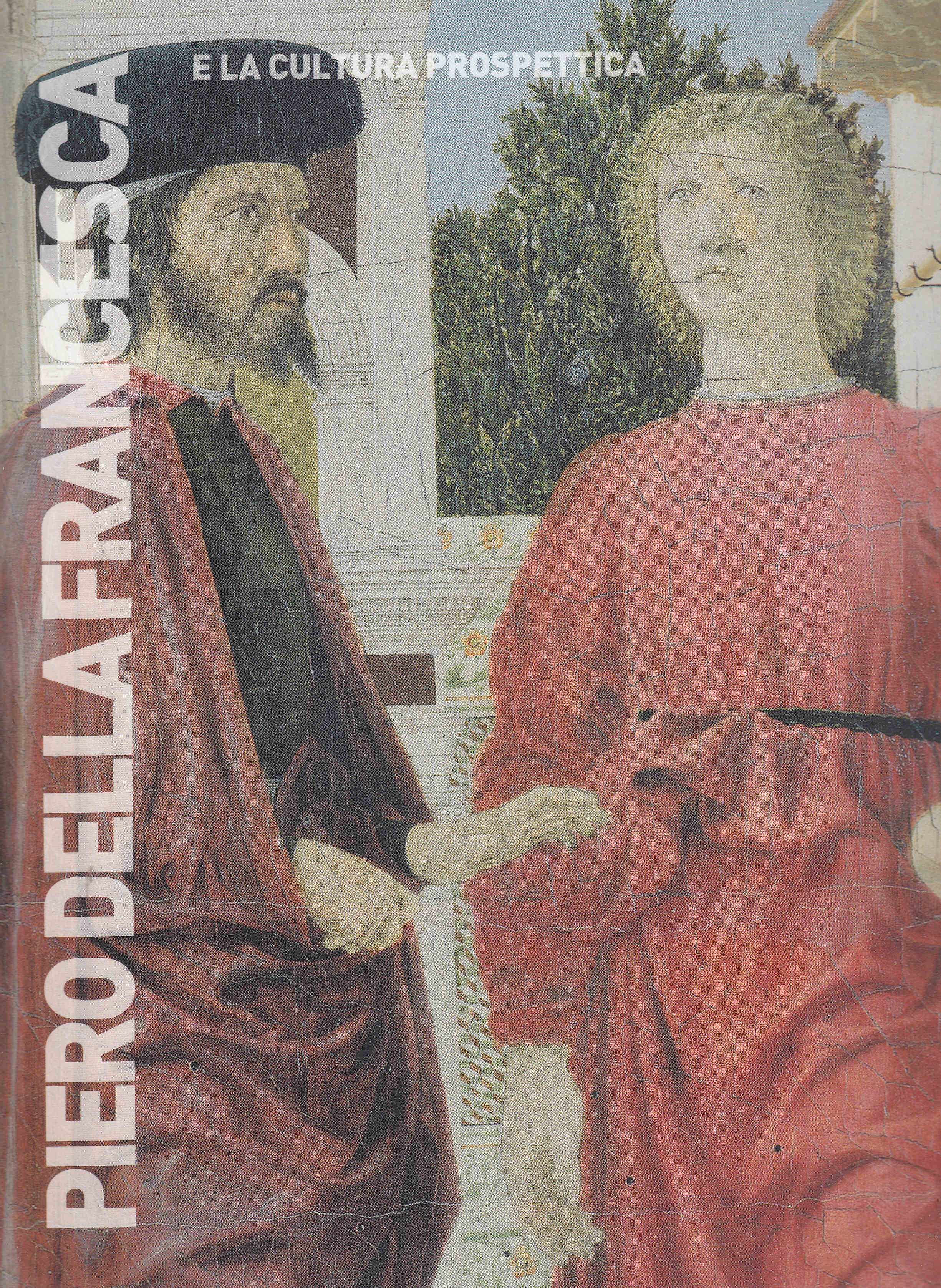 Titolo: Piero Della Francesca e la cultura prospettica Autore: AA.VV. Editore: E-ducation.it, 2007 Firenze