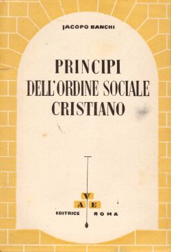 Principi dell'ordine sociale cristiano, Jacopo Banchi