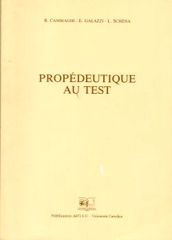 Propedeutique au test, B. Cambiaghi, E. Galazzi, L. Schena
