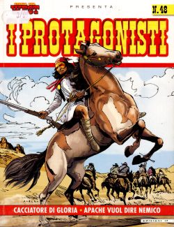 Storia del West, I protagonisti n. 48, Cacciatore di gloria, Apache vuol dire nemico, Rino Albertarelli