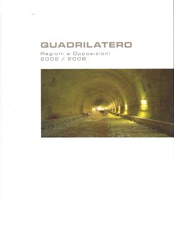 Quadrilatero. Ragioni e Opposizioni 2002/2008, AA. VV.