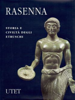 Antica madre. Rasenna, storia e civiltà degli etruschi, AA. VV.