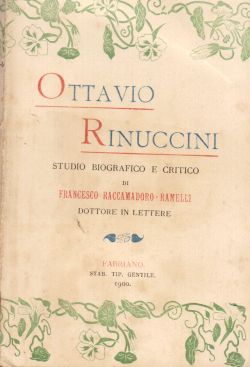 Studio biografico e critico di Francesco Raccamadoro-Ramelli, Ottavio Rinuccini