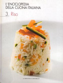 L'Enciclopedia della cucina italiana. 3. Riso, AA. VV.