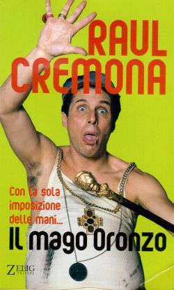Il mago Oronzo, Raul Cremona