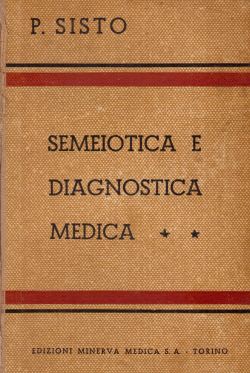 Semiotica e diagnostica medica Vol 1 e 2, P. Sisto