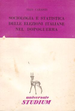 Sociologia e statistica delle elezioni italiane nel dopoguerra, Elio Caranti